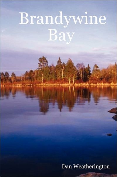 Cover for Dan Weatherington · Brandywine Bay (Paperback Book) (2007)