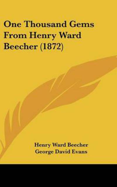 Cover for Henry Ward Beecher · One Thousand Gems from Henry Ward Beecher (1872) (Hardcover Book) (2008)