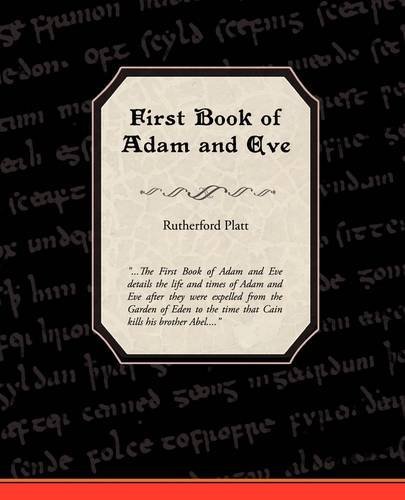 First Book of Adam and Eve - Rutherford Platt - Livros - Book Jungle - 9781438519340 - 8 de junho de 2009