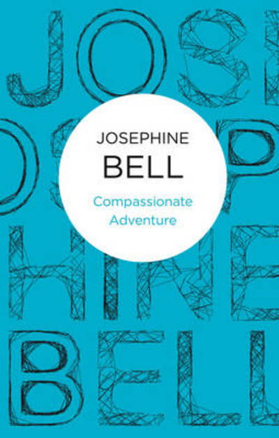 Cover for Josephine Bell · Compassionate Adventure (N/A) (2012)