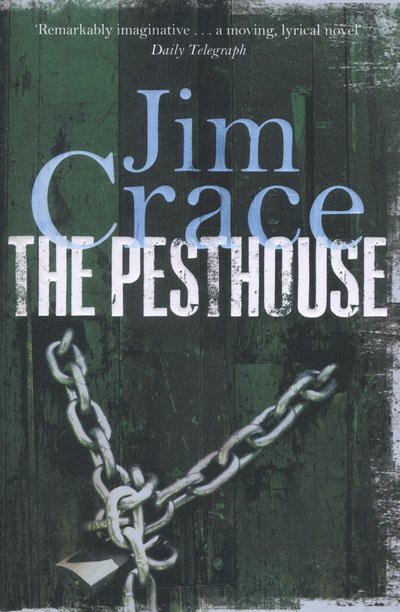 Cover for Jim Crace · The Pesthouse (Paperback Book) [New edition] (2013)