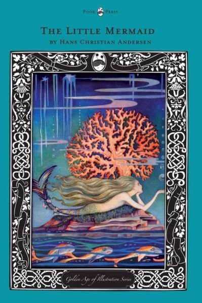 Cover for Hans Christian Andersen · The Little Mermaid - The Golden Age of Illustration Series (Inbunden Bok) (2012)