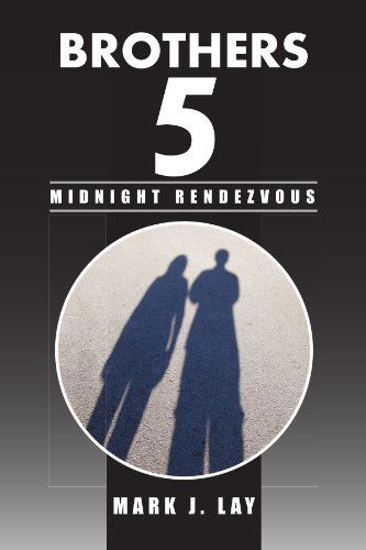 Cover for Mark J Lay · Brothers 5 - Midnight Rendezvous (Paperback Book) (2010)