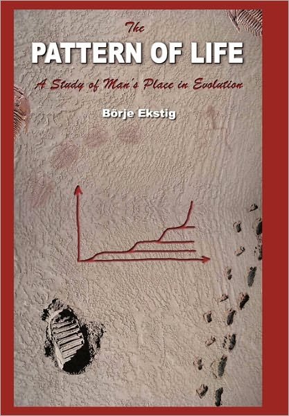 Cover for B Rje Ekstig · The Pattern of Life: a Study of Man's Place in Evolution (Innbunden bok) (2011)