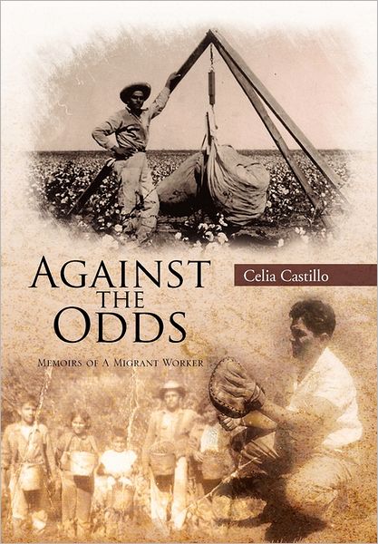 Cover for Celia Castillo · Against the Odds: Memoirs of a Migrant Worker (Paperback Book) (2011)