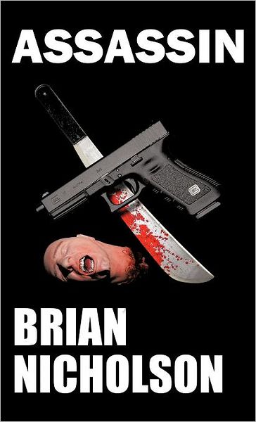 Cover for Brian Nicholson · Assassin (Hardcover Book) (2012)