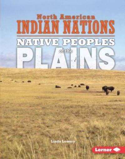 Cover for Linda Lowery · Native Peoples of the Plains (Gebundenes Buch) (2016)