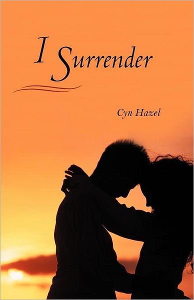 Cover for Cyn Hazel · I Surrender (Pocketbok) (2012)