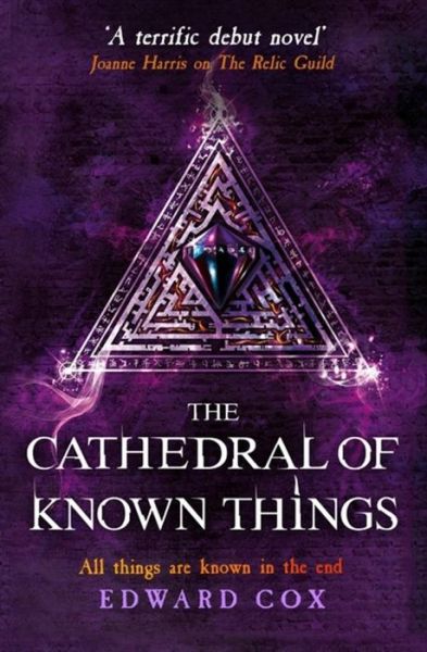 Cover for Edward Cox · The Cathedral of Known Things: Book Two - The Relic Guild (Pocketbok) (2016)