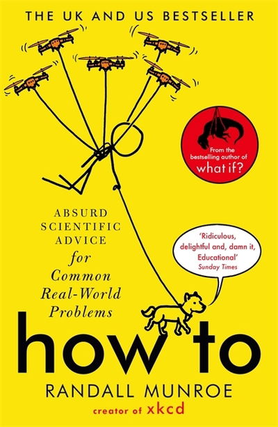 How To: Absurd Scientific Advice for Common Real-World Problems from Randall Munroe of xkcd - Randall Munroe - Bøger - John Murray Press - 9781473680340 - 3. september 2020