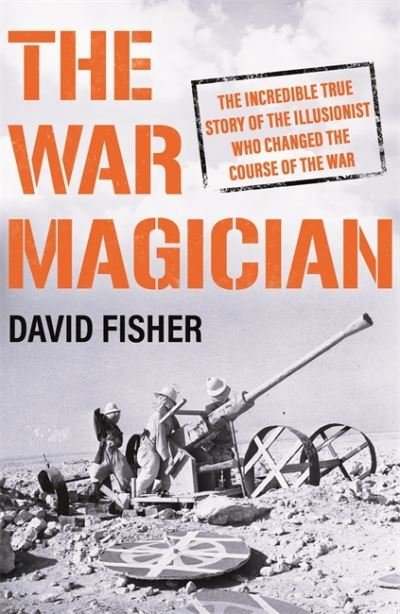 Cover for David Fisher · The War Magician: The man who conjured victory in the desert (Paperback Bog) (2022)
