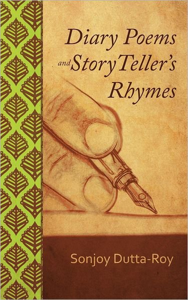 Sonjoy Dutta-roy · Diary Poems and Story Teller's Rhymes (Pocketbok) (2012)