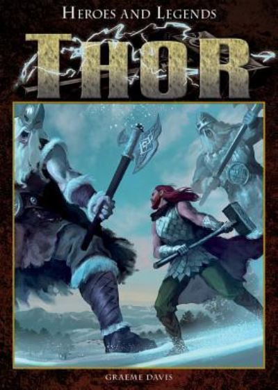 Thor - Graeme Davis - Książki - Rosen Publishing - 9781477781340 - 30 grudnia 2014