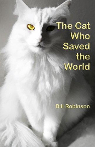 Cover for Bill Robinson · The Cat Who Saved the World (Pocketbok) (2012)