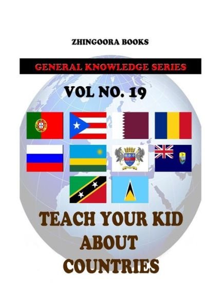 Cover for Zhingoora Books · Teach Your Kids About Countries [vol 19] (Paperback Book) (2012)
