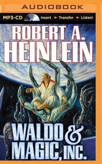 Cover for Robert a Heinlein · Waldo &amp; Magic, Inc. (MP3-CD) (2015)