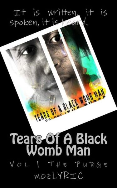 Cover for Mozlyric · Tears of a Black Wombman: Volume 1 the Purge (Paperback Book) (2013)