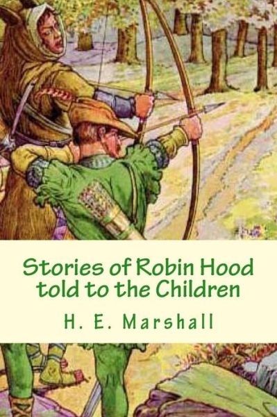 Cover for H E Marshall · Stories of Robin Hood Told to the Children (Paperback Book) (2014)