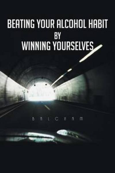 Cover for Balcham · Beating Your Alcohol Habit by Winning Yourselves (Pocketbok) (2013)