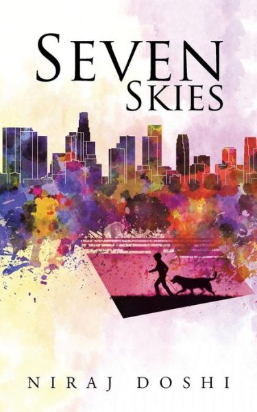 Seven Skies - Niraj Doshi - Books - Authorsolutions (Partridge Singapore) - 9781482826340 - August 28, 2014