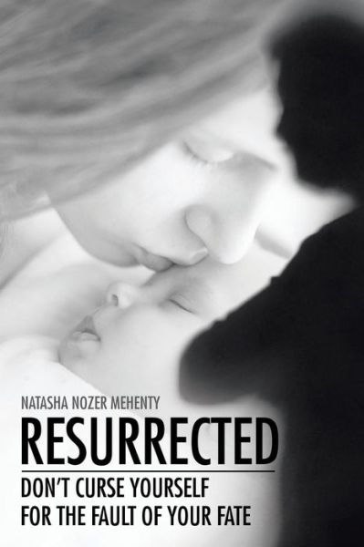 Cover for Natasha Nozer Mehenty · Resurrected (Pocketbok) (2016)