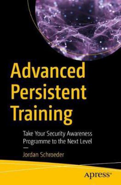 Advanced Persistent Training - Schroeder - Books - APress - 9781484228340 - June 14, 2017