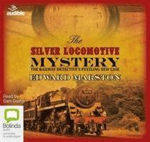 Cover for Edward Marston · The Silver Locomotive Mystery - Railway Detective (Audiobook (CD)) [Unabridged edition] (2017)