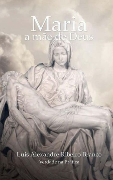 Cover for Luis a R Branco · Maria: a Mae De Deus (Paperback Book) (2013)