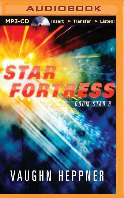 Cover for Vaughn Heppner · Star Fortress (MP3-CD) (2015)