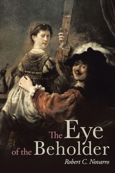 Cover for Robert C Novarro · The Eye of the Beholder (Paperback Book) (2014)