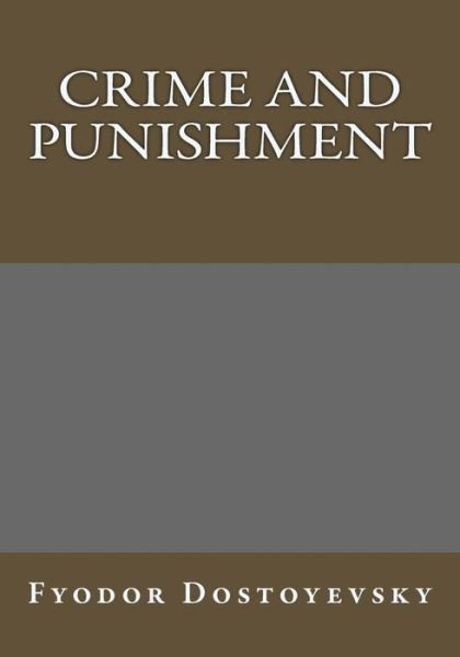 Crime and Punishment - Fyodor Dostoyevsky - Livros - Createspace - 9781492937340 - 10 de outubro de 2013