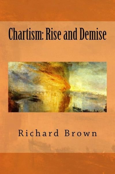 Cover for Richard Brown · Chartism: Rise and Demise (Pocketbok) (2014)