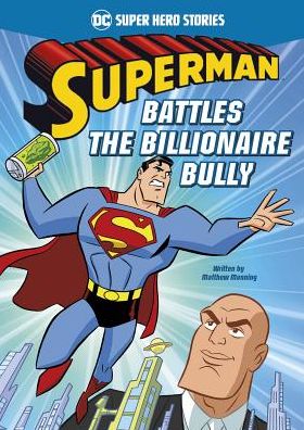 Cover for Matthew K. Manning · Superman Battles the Billionaire Bully (Bok) (2017)