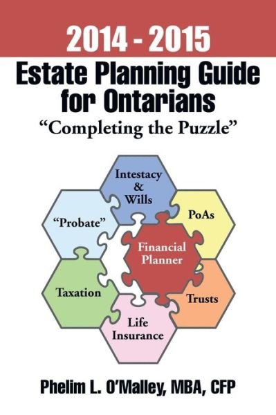 Cover for Cfp Phelim L O'Malley Mba · 2016 - 2017 Estate Planning Guide for Ontarians - &quot;Completing the Puzzle&quot; (Paperback Bog) (2014)
