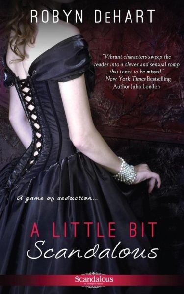 Cover for Robyn Dehart · A Little Bit Scandalous (Paperback Book) (2014)