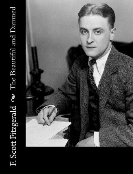 Cover for F Scott Fitzgerald · The Beautiful and Damned (Paperback Bog) (2014)