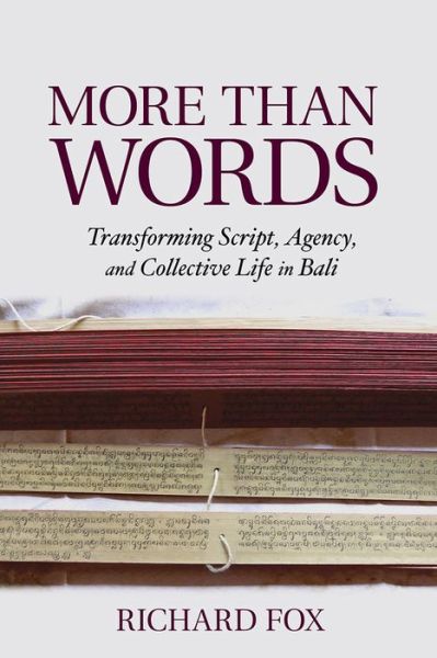 Cover for Richard Fox · More Than Words: Transforming Script, Agency, and Collective Life in Bali (Hardcover Book) (2018)