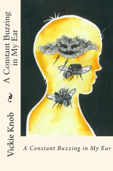 Cover for V L Knob · A Constant Buzzing in My Ear (Paperback Book) (2014)