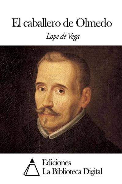 Cover for Lope De Vega · El Caballero De Olmedo (Paperback Book) (2014)