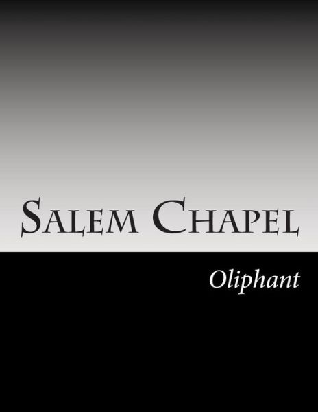 Cover for Margaret Wilson Oliphant · Salem Chapel (Paperback Book) (2014)