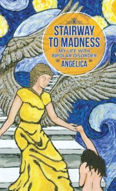 Cover for Angelica · Stairway To Madness (Hardcover Book) (2016)