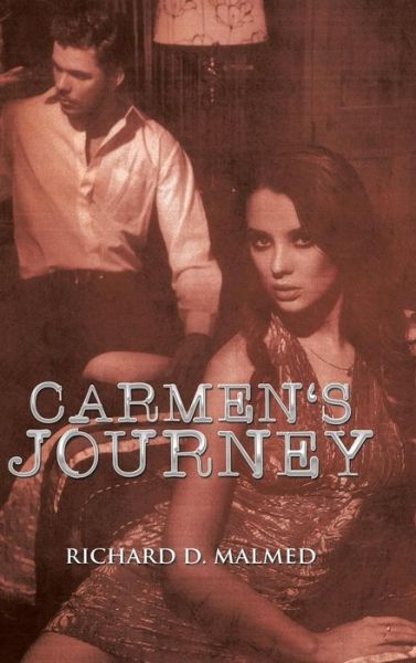 Cover for Richard D Malmed · Carmen's Journey (Hardcover Book) (2015)