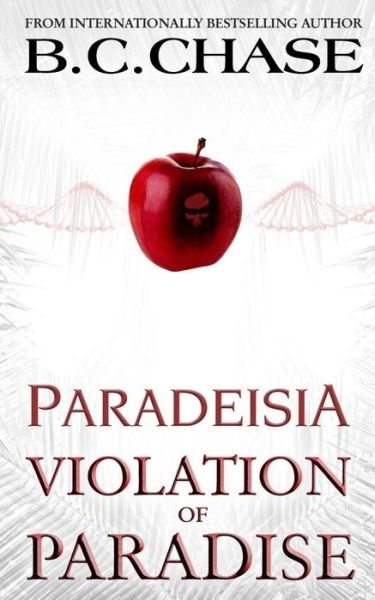 Cover for B C Chase · Paradeisia: Violation of Paradise (Paperback Book) (2014)