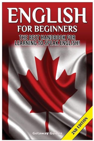 Cover for Getaway Guides · English for Beginners: the Best Handbook for Learning to Speak English! (Taschenbuch) (2015)