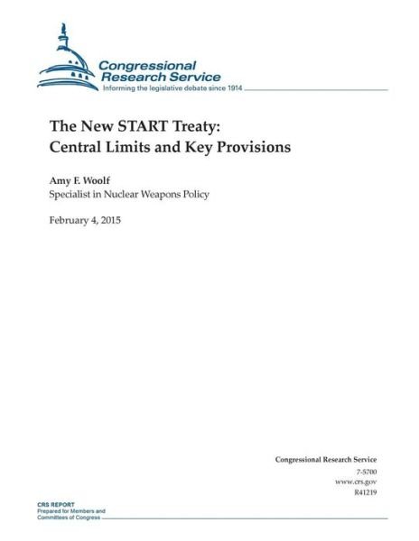 Cover for Congressional Research Service · The New Start Treaty: Central Limits and Key Provisions (Taschenbuch) (2015)