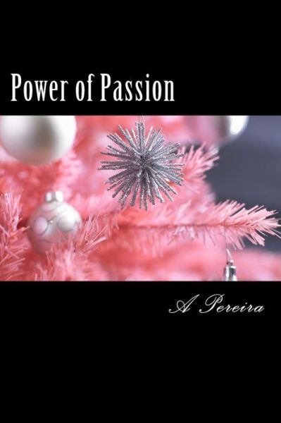 Cover for A Pereira · Power of Passion (Paperback Book) (2015)