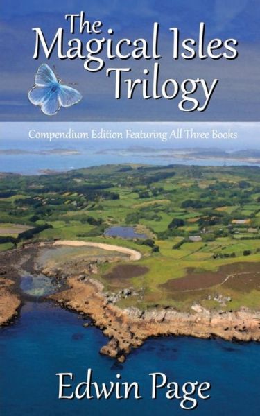 The Magical Isles Trilogy - Edwin Page - Boeken - Createspace - 9781508825340 - 30 april 2015