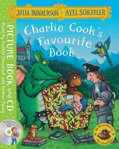 Cover for Julia Donaldson · Charlie Cook's Favourite Book: Book and CD Pack (Buch) [Main Market Ed. - Charlie Cook's Favourite Book: B edition] (2016)