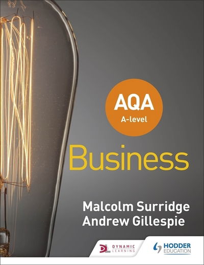 AQA A-level Business (Surridge and Gillespie) - Malcolm Surridge - Books - Hodder Education - 9781510453340 - August 30, 2019