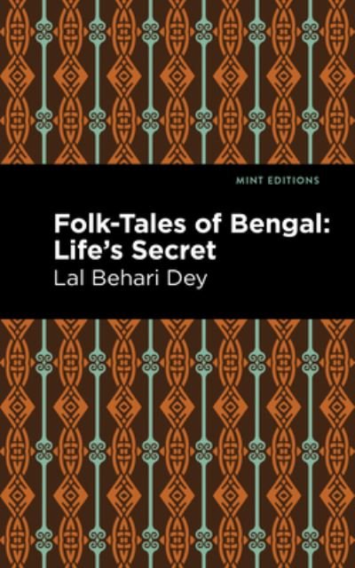 Cover for Lal Behari Dey · Folk-Tales of Bengal: Life's Secret - Mint Editions (Paperback Bog) (2021)